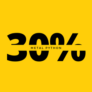 METAL PYTHON 30% OFF